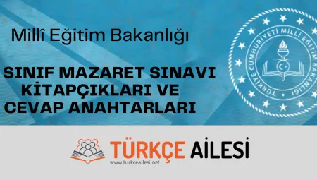 Millî Eğitim Bakanlığı Ortak Yazılı Mazeret Sınavları Soru ve Cevap Kitapçıkları Yayımlandı.