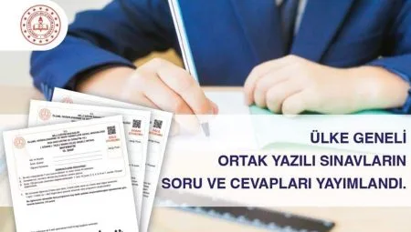 Ülke Geneli Ortak Yazılı Sınavların Soru ve Cevapları Yayımlandı
