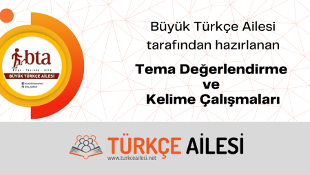 Büyük Türkçe Ailesi Sözcük ve Tema Değerlendirme Çalışmaları